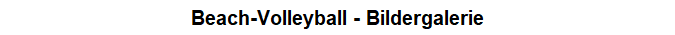 Beach-Volleyball - Bildergalerie