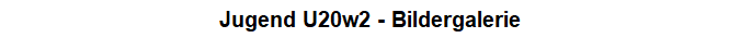 Jugend U20w2 - Bildergalerie